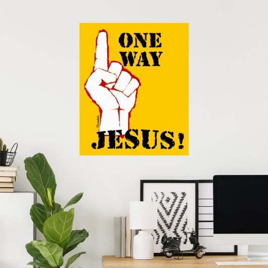 Ein Weg: Jesus! Poster (Heimbüro)