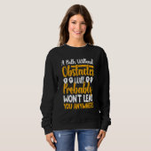 Ein Weg ohne Hindernisse wird wahrscheinlich nicht Sweatshirt (Vorne ganz)