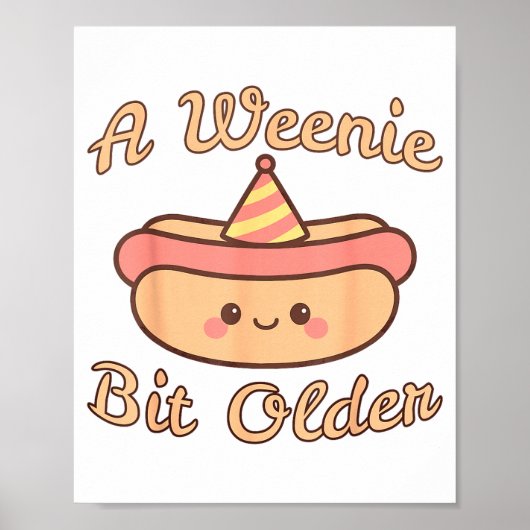 Ein Weilchen älter Ein süßer und lustiger Hot Dog- Poster (Vorne)