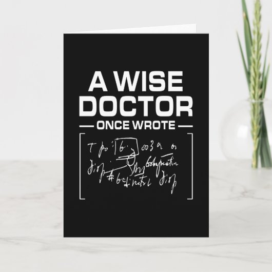 Ein weiser Arzt schrieb einmal Doktor Funny Karte (Vorderseite)