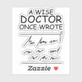 Ein weiser Arzt schrieb einmal - Funny Doctor Spri Aufkleber (Blatt)