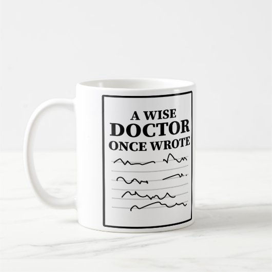 Ein weiser Arzt schrieb einmal - Funny Doctor Spri Kaffeetasse (Links)