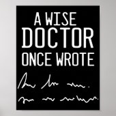 Ein weiser Arzt schrieb einmal - Funny Doctor Spri Poster (Vorne)