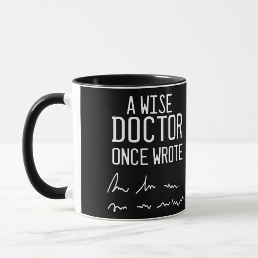 Ein weiser Arzt schrieb einmal - Funny Doctor Spri Tasse (Links)