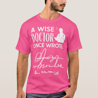 Ein weiser Arzt schrieb einmal - Handschrift des A T-Shirt