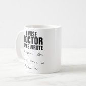 Ein weiser Arzt schrieb einmal - lustiges Sprichwo Kaffeetasse (Vorderseite Links)