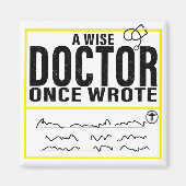 Ein weiser Arzt schrieb einmal Meme Funny Doctor M Magnet (Vorne)