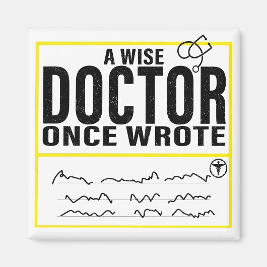Ein weiser Arzt schrieb einmal Meme Funny Doctor M Magnet (Vorne)