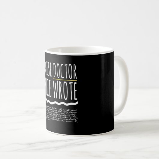 Ein weiser Doktor schrieb einmal Funny Kaffeetasse (VorderseiteRechts)