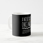 Ein weiser Doktor schrieb einmal Funny Kaffeetasse (Vorderseite Links)