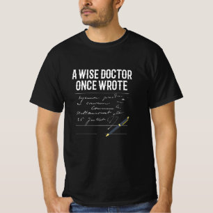 Ein weiser Doktor schrieb einmal Funny T-Shirt