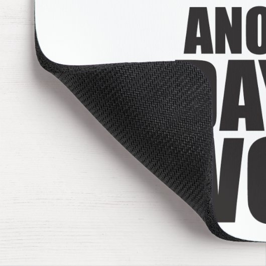 Ein weiterer Arbeitstag Mousepad (Ecke)