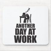Ein weiterer Arbeitstag Mousepad (Vorne)