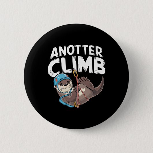 Ein weiterer Aufstieg - Lustiger Kletterwitz Otter Button (Vorderseite)