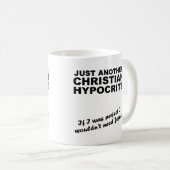 Ein weiterer christlicher Heuchler Becher Humor Kaffeetasse (VorderseiteRechts)