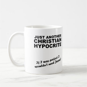 Ein weiterer christlicher Heuchler Becher Humor Kaffeetasse