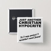 Ein weiterer christlicher Heuchler-Button-Pin-Badg Button (Vorne & Hinten)
