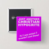 Ein weiterer christlicher Heuchler-Button-Pin-Badg Button (Vorne & Hinten)