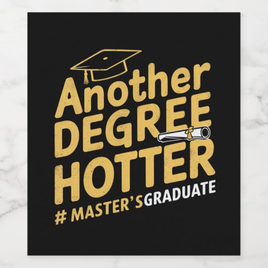 Ein weiterer Grad Hotter Master's Degree Abschluss Weinetikett (Einzelnes Label)