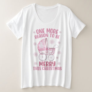 Ein weiterer Grund fröhlich zu sein - Neues Baby W Große Größe T-Shirt
