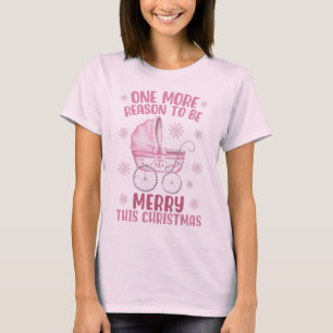 Ein weiterer Grund fröhlich zu sein - Neues Baby W T-Shirt