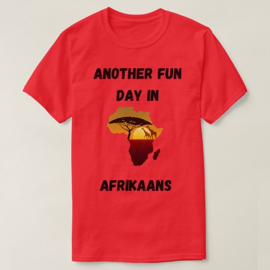 Ein weiterer lustiger Tag in Afrika T-Shirt (Design vorne)