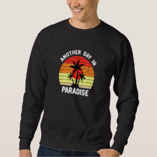 Ein weiterer Paradies-Tag Sweatshirt