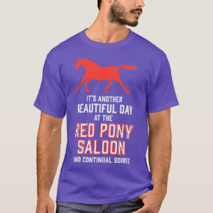 ein weiterer schöner Tag am roten Pony Bar und T-Shirt