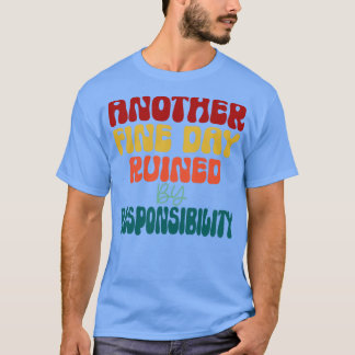 Ein weiterer Tag, der durch Vintage Verantwortlich T-Shirt