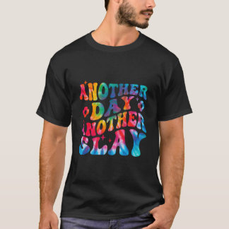 Ein weiterer Tag ein Slay Groovy Inspirierte posit T-Shirt