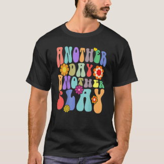 Ein weiterer Tag ein Slay Groovy Inspirierte posit T-Shirt