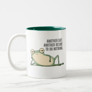 Ein weiterer Tag, ein weiterer Wunsch, nichts zu t Zweifarbige Tasse