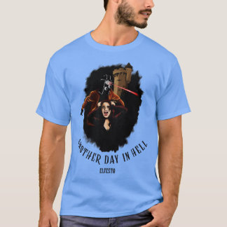 Ein weiterer Tag in der Hölle 4 T-Shirt
