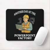 Ein weiterer Tag in der Powerpoint-Fabrik Mousepad (Mit Mouse)