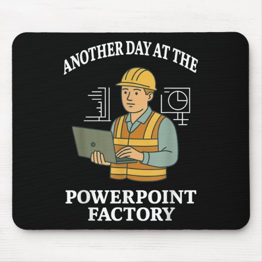 Ein weiterer Tag in der Powerpoint-Fabrik Mousepad (Vorne)