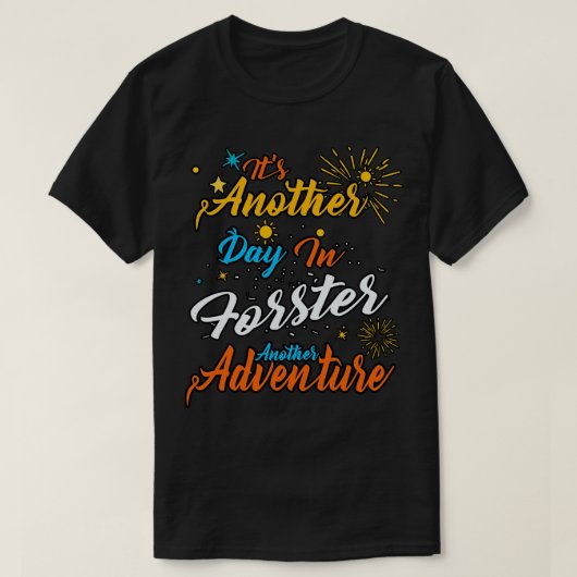 Ein weiterer Tag in Forster T-Shirt (Design vorne)