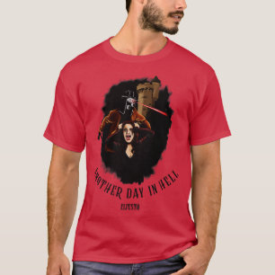 Ein weiterer Tag in Hölle 2 T-Shirt