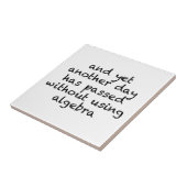 Ein weiterer Tag ohne Algebra Fliese (Seite)