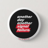 Ein weiterer Tag: Signalfehler - Abzeichen Button (Vorderseite)