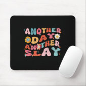 Ein weiterer Tag Slay Groovational Inspiration - B Mousepad (Mit Mouse)