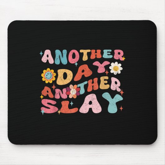 Ein weiterer Tag Slay Groovational Inspiration - B Mousepad (Vorne)