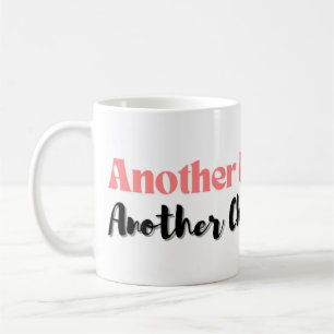 Ein weiterer Tag Tasse