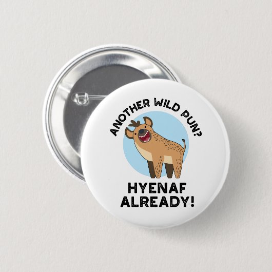Ein weiterer wilder Pun Hyenaf schon ein lustiger Button (Vorne & Hinten)
