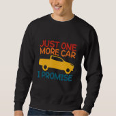 Ein weiteres Auto Teil I Versprechen für Autoenthu Sweatshirt (Vorderseite)