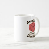 Ein weiteres Dicey Decision Tabletop Game Life Kaffeetasse (VorderseiteRechts)
