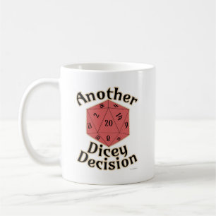 Ein weiteres Dicey Decision Tabletop Game Life Kaffeetasse