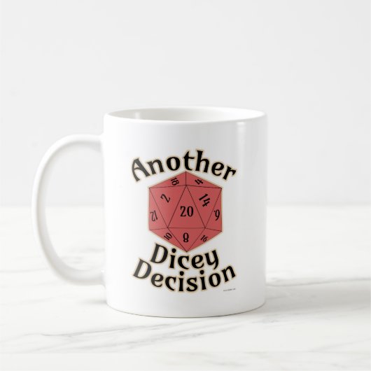 Ein weiteres Dicey Decision Tabletop Game Life Kaffeetasse (Links)
