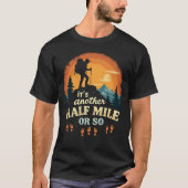 Ein weiteres halbes Kilometer Wandergeschenk T-Shirt (Vorderseite)