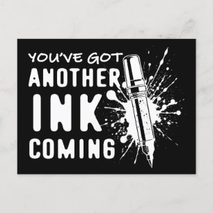 Ein weiteres INK Coming - Funny Zitat für Tattoo A Postkarte