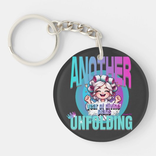 Ein weiteres Jahr göttlicher Pläne, die sich entfa Schlüsselanhänger (Vorderseite)